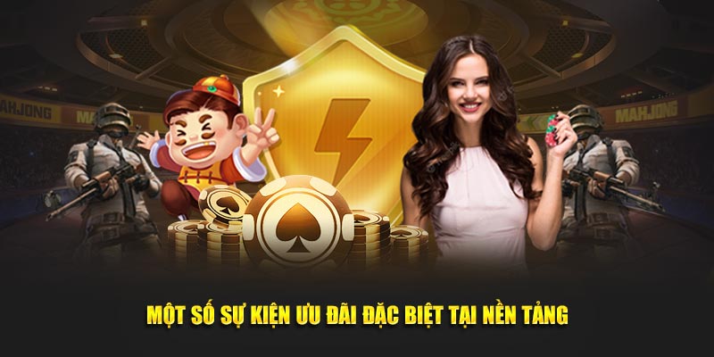 Một số sự kiện ưu đãi đặc biệt tại nền tảng